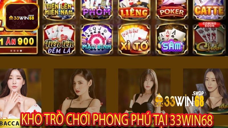 Kho trò chơi phong phú tại 33win68